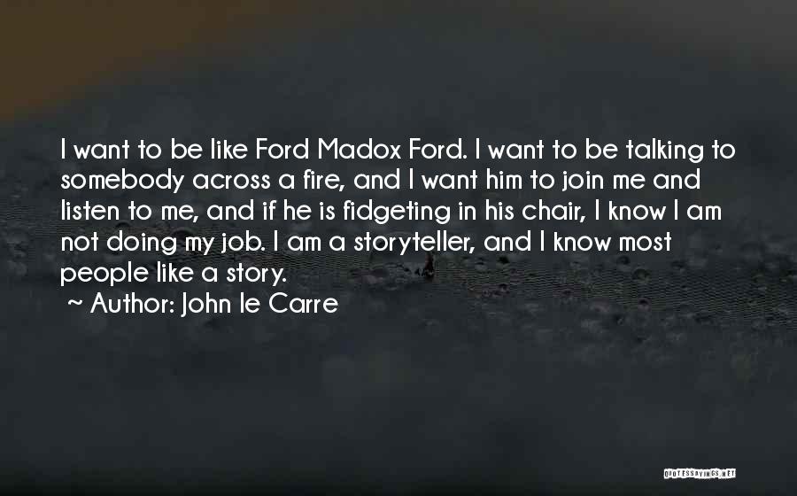 Him Not Talking To Me Quotes By John Le Carre