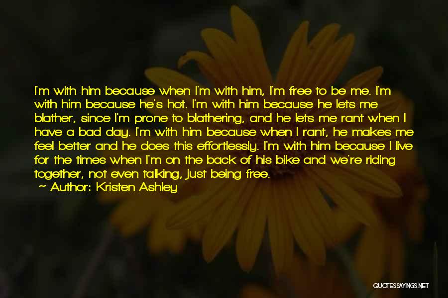 Him Not Talking To Me Quotes By Kristen Ashley