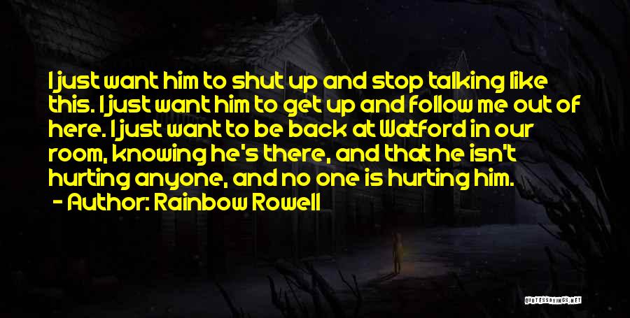 Him Not Talking To Me Quotes By Rainbow Rowell