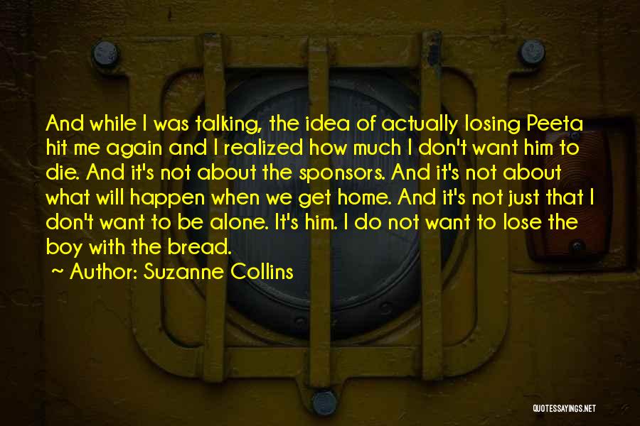 Him Not Talking To Me Quotes By Suzanne Collins
