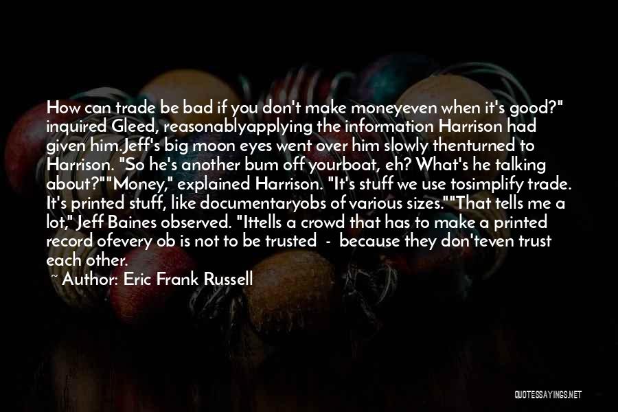 Him Not Talking To You Quotes By Eric Frank Russell