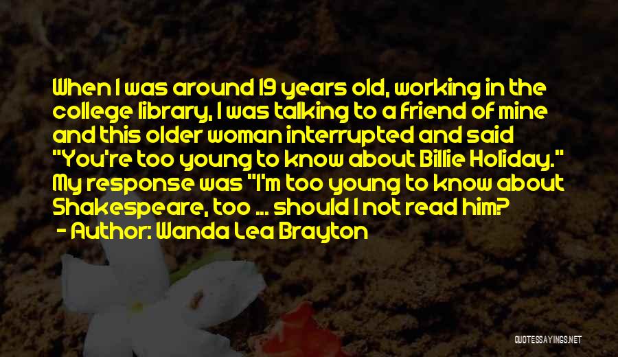 Him Not Talking To You Quotes By Wanda Lea Brayton