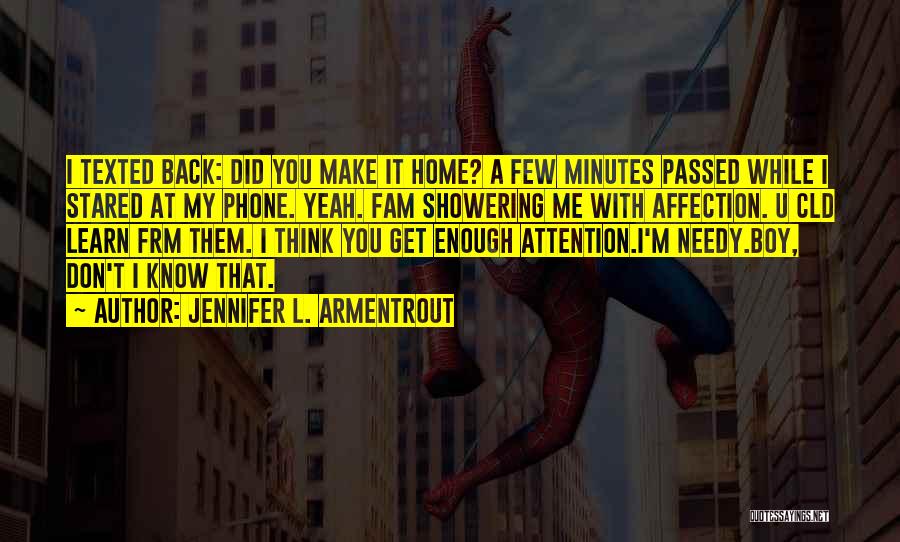 Him Not Texting Back Quotes By Jennifer L. Armentrout