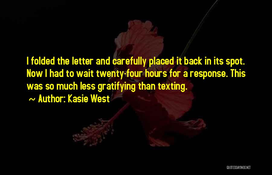 Him Not Texting Back Quotes By Kasie West