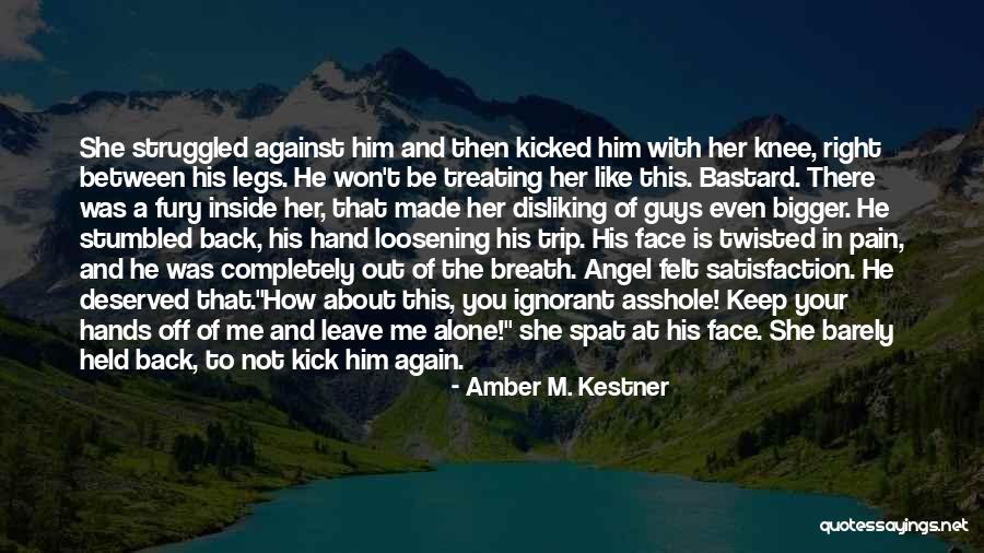 Him Not Treating You Right Quotes By Amber M. Kestner Him Not Treating You Right Quotes By Amber M. Kestner