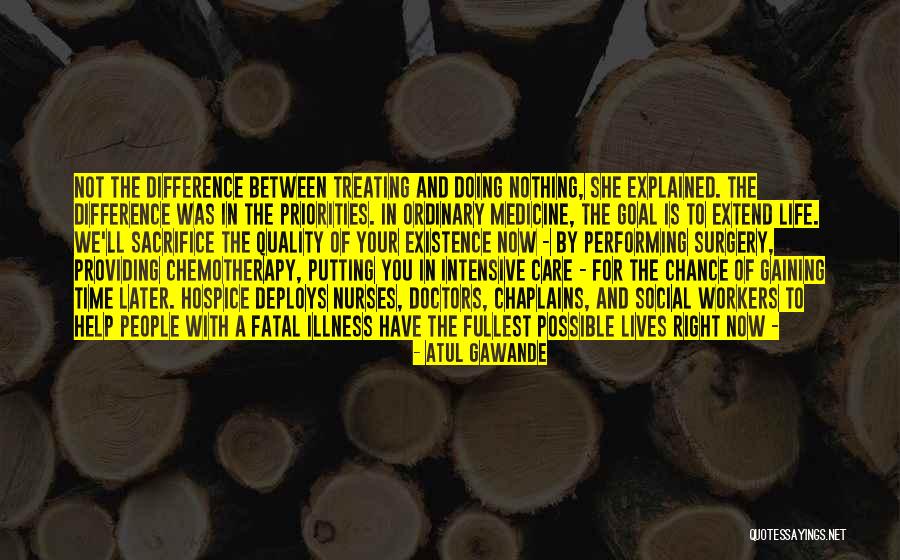 Him Not Treating You Right Quotes By Atul Gawande Him Not Treating You Right Quotes By Atul Gawande