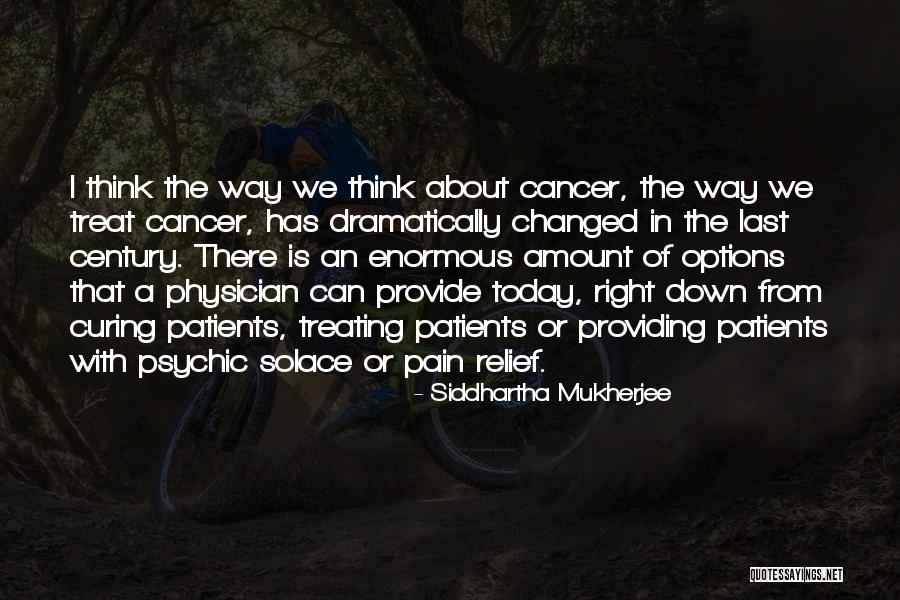 Him Not Treating You Right Quotes By Siddhartha Mukherjee Him Not Treating You Right Quotes By Siddhartha Mukherjee