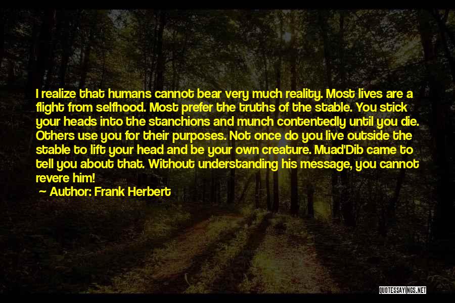 Him Not Understanding Quotes By Frank Herbert