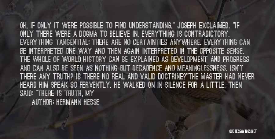 Him Not Understanding Quotes By Hermann Hesse