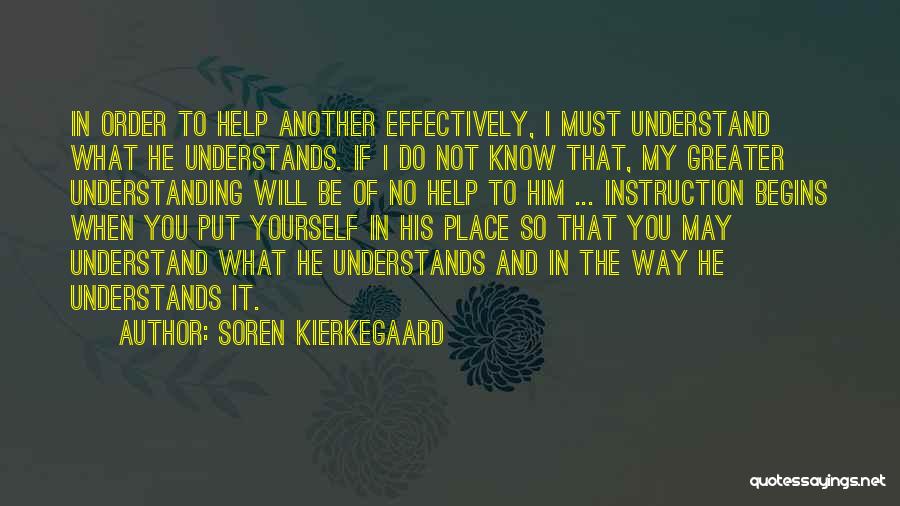 Him Not Understanding Quotes By Soren Kierkegaard