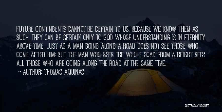 Him Not Understanding Quotes By Thomas Aquinas