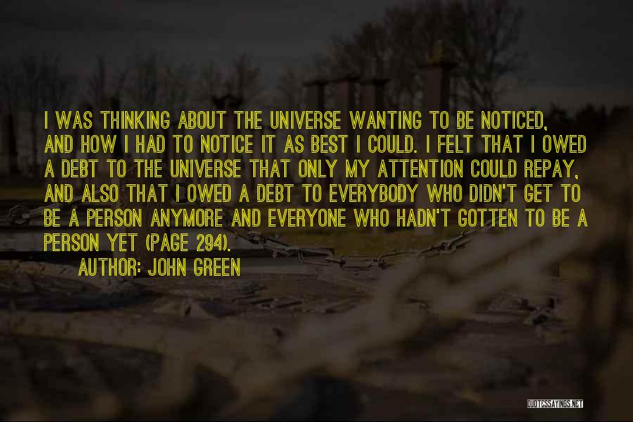 Him Not Wanting You Anymore Quotes By John Green