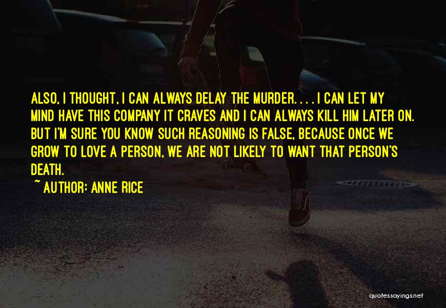 Him On My Mind Quotes By Anne Rice