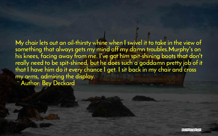 Him On My Mind Quotes By Bey Deckard