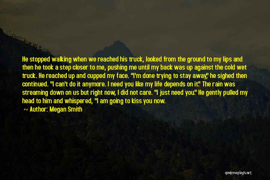 Him Pushing You Away Quotes By Megan Smith