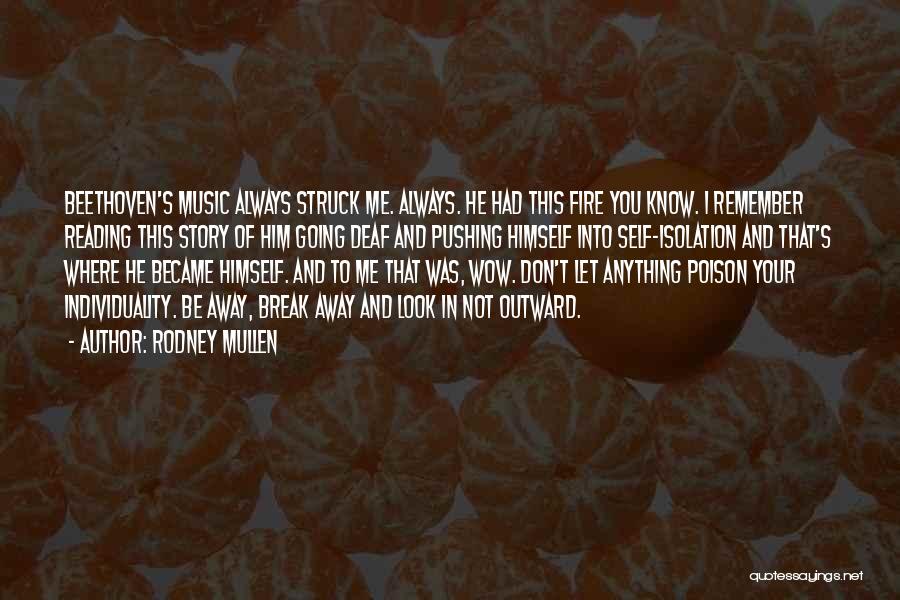 Him Pushing You Away Quotes By Rodney Mullen