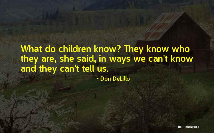 Him Putting A Smile On My Face Quotes By Don DeLillo Him Putting A Smile On My Face Quotes By Don DeLillo