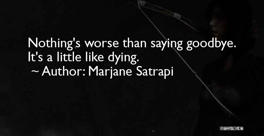 Him Saying Goodbye Quotes By Marjane Satrapi