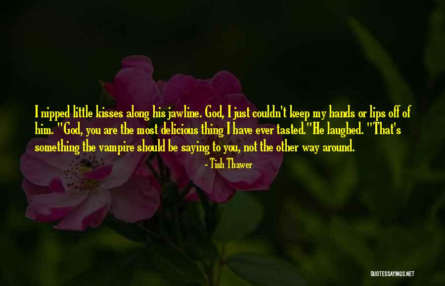 Him Saying I Love You Quotes By Tish Thawer Him Saying I Love You Quotes By Tish Thawer
