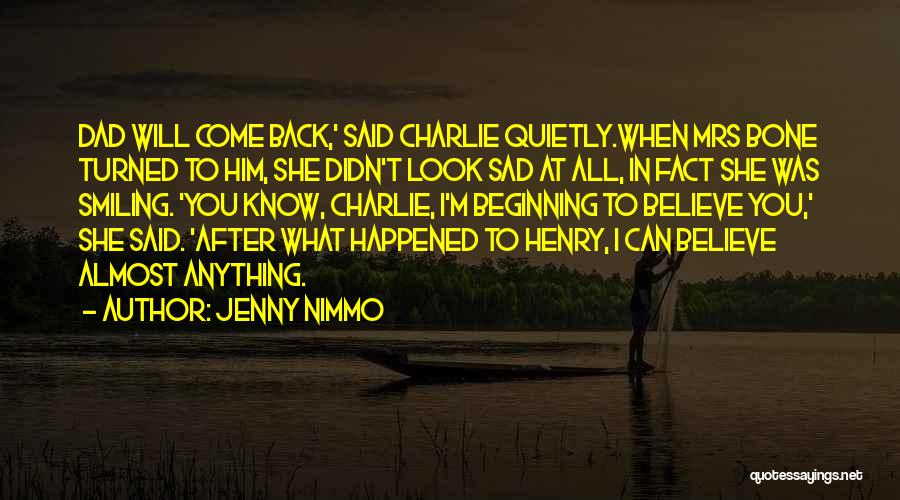 Him Smiling At You Quotes By Jenny Nimmo