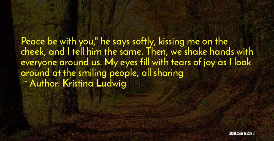 Him Smiling At You Quotes By Kristina Ludwig