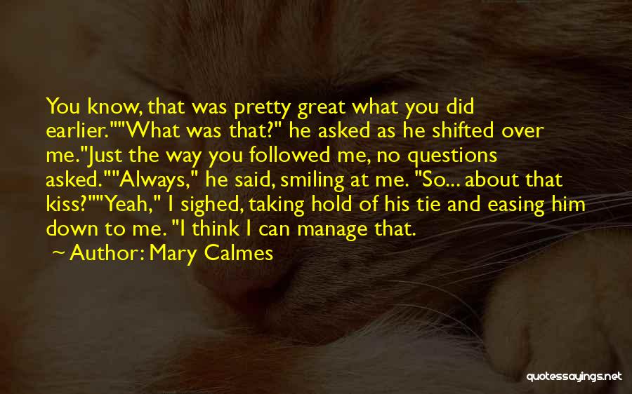 Him Smiling At You Quotes By Mary Calmes