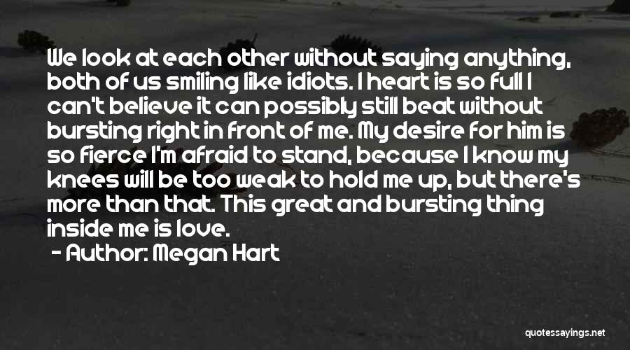 Him Smiling At You Quotes By Megan Hart