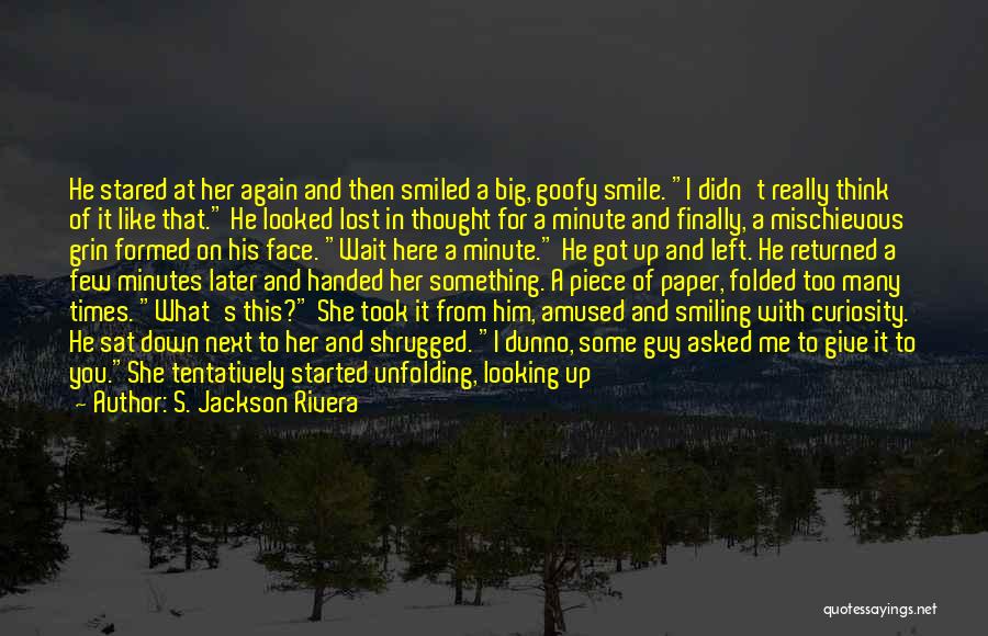 Him Smiling At You Quotes By S. Jackson Rivera