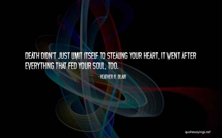 Him Stealing My Heart Quotes By Heather R. Blair