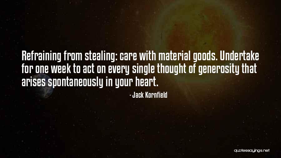 Him Stealing My Heart Quotes By Jack Kornfield Him Stealing My Heart Quotes By Jack Kornfield