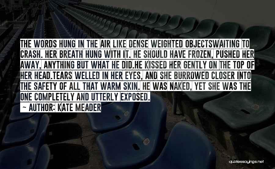 Him Taking Your Breath Away Quotes By Kate Meader