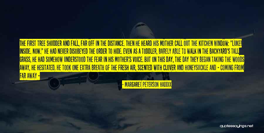 Him Taking Your Breath Away Quotes By Margaret Peterson Haddix Him Taking Your Breath Away Quotes By Margaret Peterson Haddix