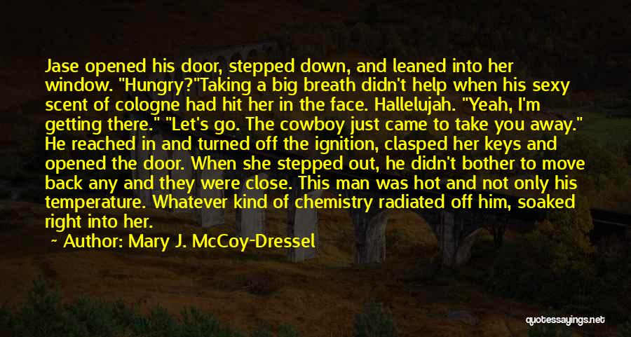 Him Taking Your Breath Away Quotes By Mary J. McCoy-Dressel