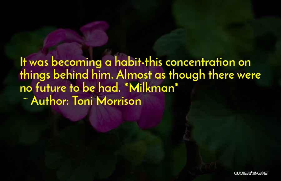 Him Though Quotes By Toni Morrison