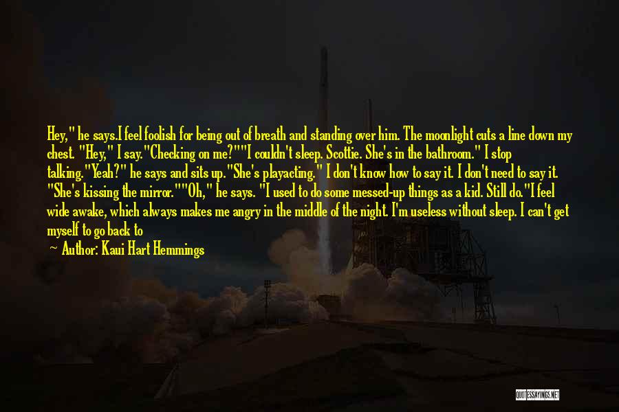 Him To Say I'm Sorry Quotes By Kaui Hart Hemmings Him To Say I'm Sorry Quotes By Kaui Hart Hemmings