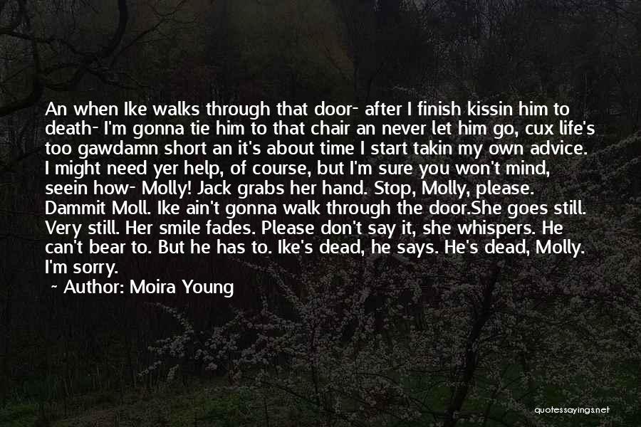 Him To Say I'm Sorry Quotes By Moira Young