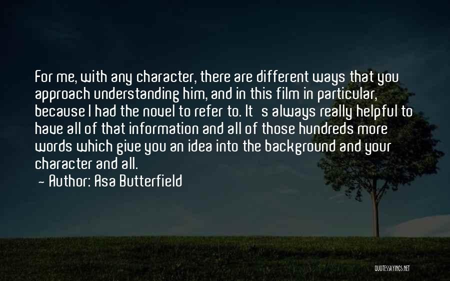 Him Understanding Me Quotes By Asa Butterfield