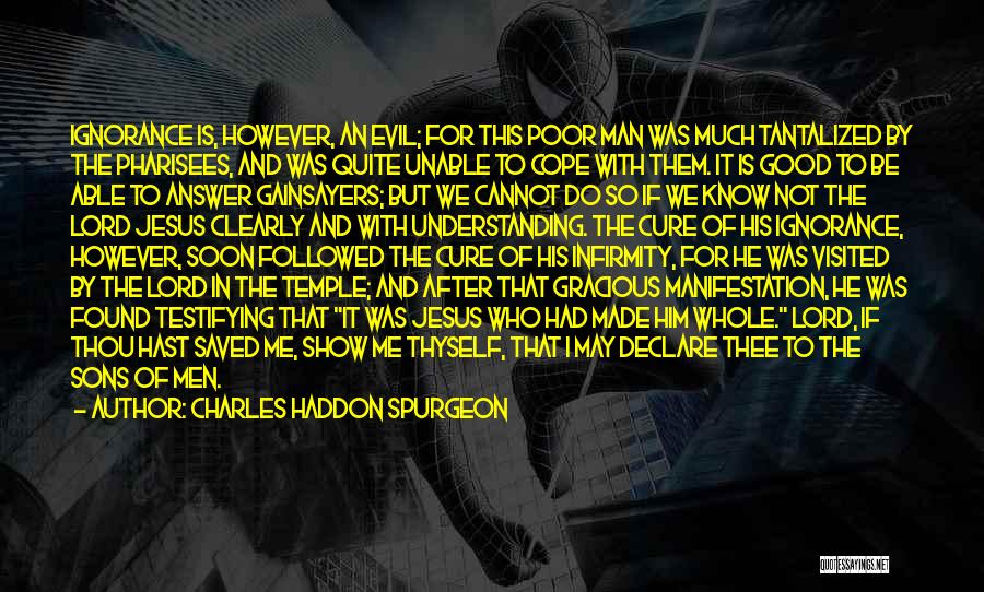 Him Understanding Me Quotes By Charles Haddon Spurgeon