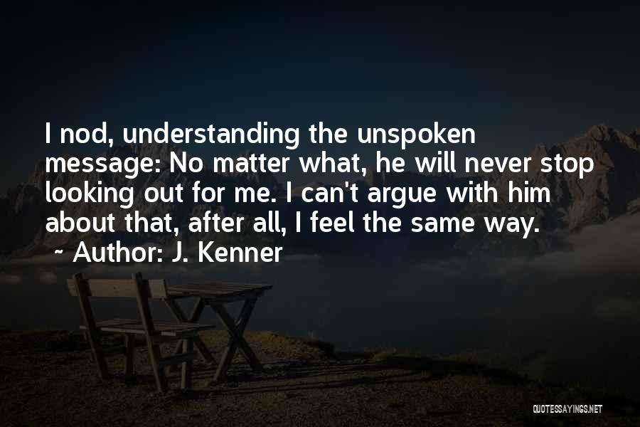 Him Understanding Me Quotes By J. Kenner