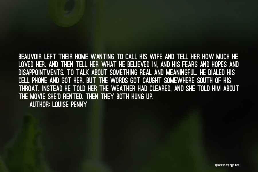 Him Wanting Her Quotes By Louise Penny