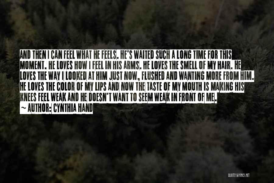 Him Wanting Me Quotes By Cynthia Hand