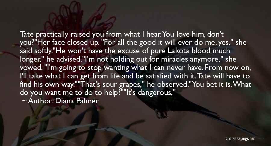 Him Wanting Me Quotes By Diana Palmer