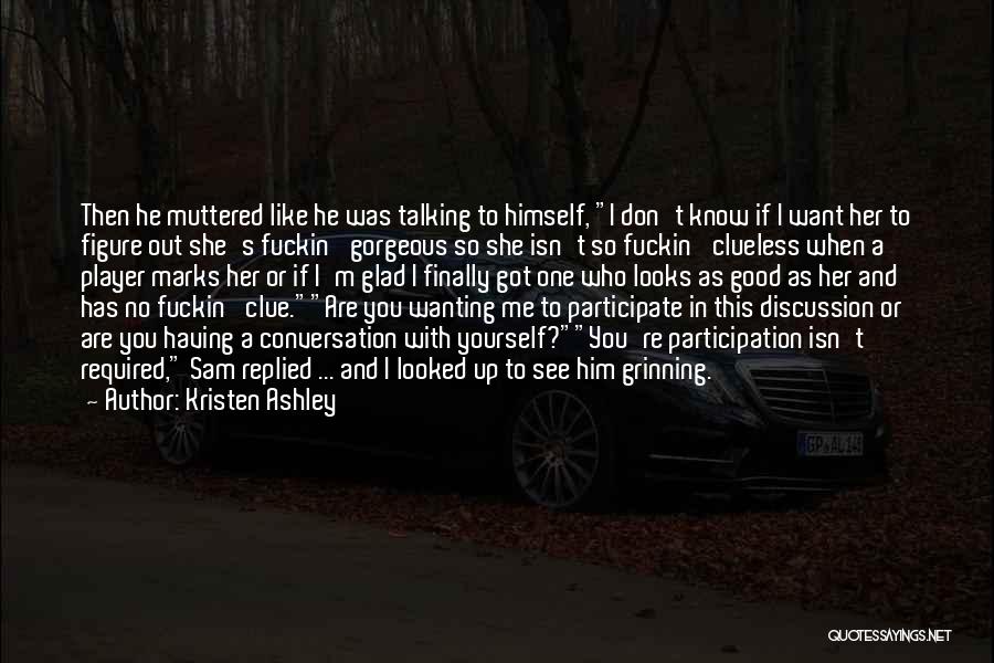 Him Wanting Me Quotes By Kristen Ashley