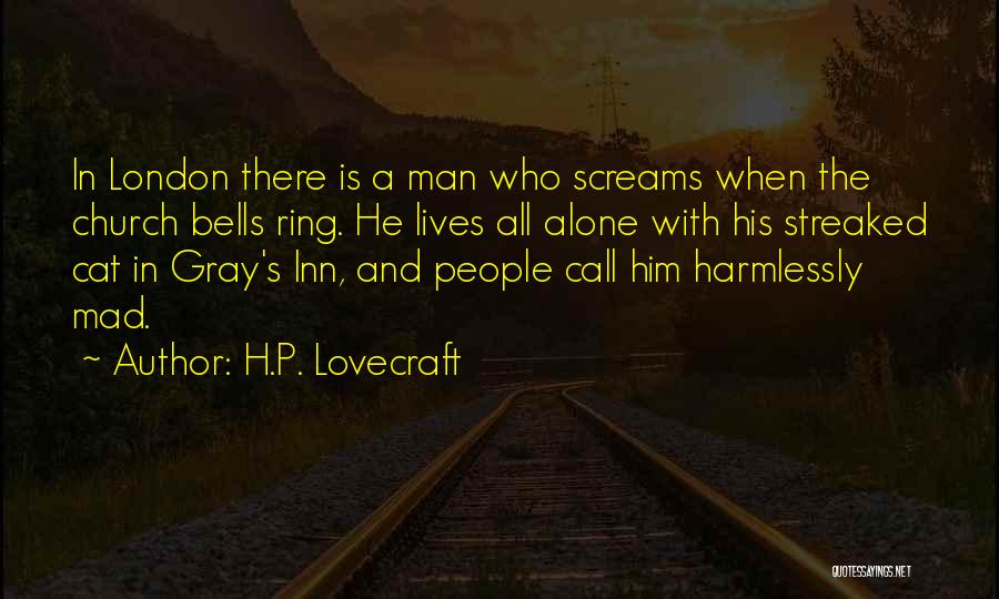 Him When He's Mad Quotes By H.P. Lovecraft