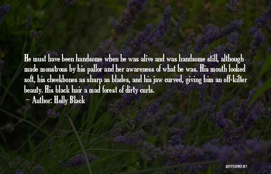 Him When He's Mad Quotes By Holly Black