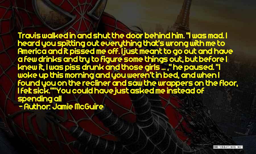 Him When He's Mad Quotes By Jamie McGuire Him When He's Mad Quotes By Jamie McGuire