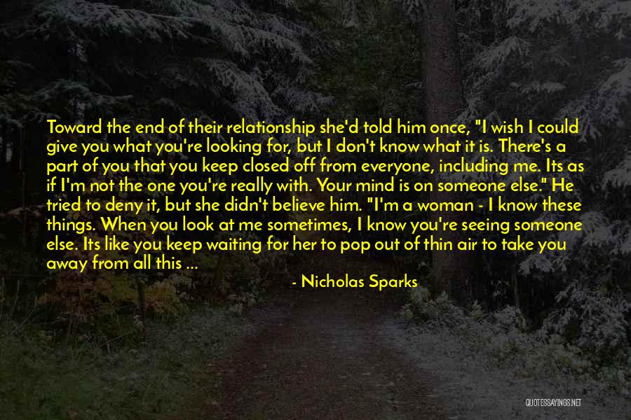 Him With Someone Else Quotes By Nicholas Sparks