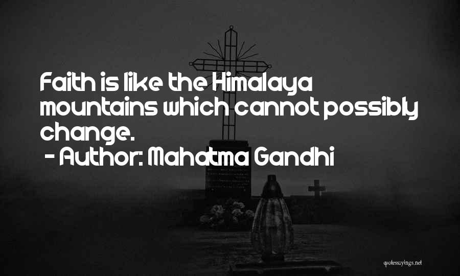 Himalaya Quotes By Mahatma Gandhi