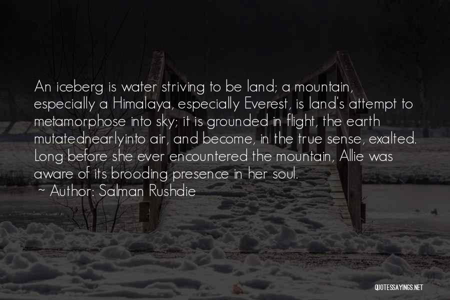 Himalaya Quotes By Salman Rushdie