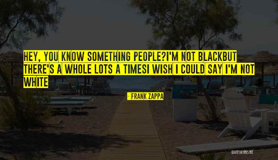 Himalayan Pink Quotes By Frank Zappa Himalayan Pink Quotes By Frank Zappa